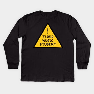 ⚠️Tired Music Student⚠️ Kids Long Sleeve T-Shirt